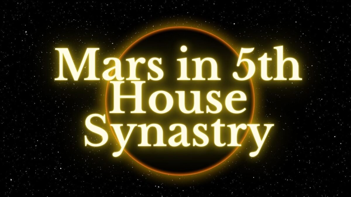 Mars in 5th House Synastry Astrology For U